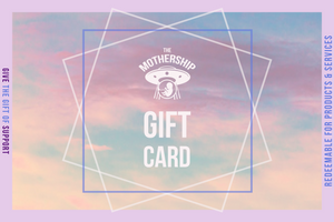 The Mothership Gift Card